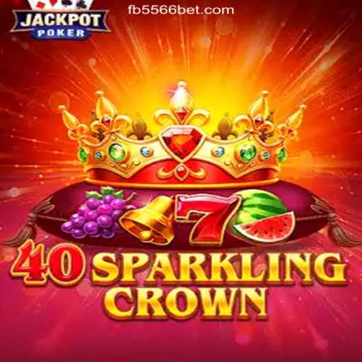 Exploring the Fascinating World of 40SparklingCrown on 556BET.COM