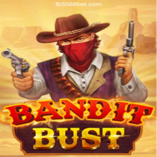 Explore BanditBust: The New Gaming Sensation on 556BET.COM Platform-Oficial Slots Brasil #1