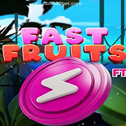 Discover FastFruits on 556BET.COM Platform: The Premier Official Slots in Brasil