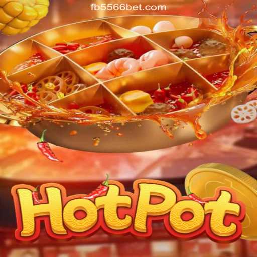 Exploring Hotpot: The Leading Slot Game on 556BET.COM Platform-Oficial Slots Brasil #1