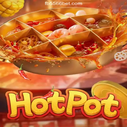 Exploring Hotpot: The Leading Slot Game on 556BET.COM Platform-Oficial Slots Brasil #1