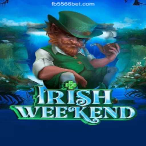 Exploring the Thrilling World of IrishWeekend on 556BET.COM Platform-Oficial Slots Brasil #1