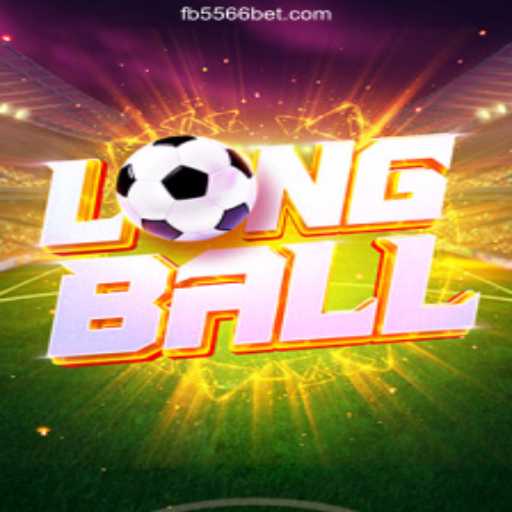 LongBall: An Exciting Game on the 556BET.COM Platform