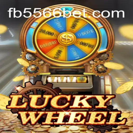 Dive into the Thrilling World of LuckyWheel on 556BET.COM Platform-Oficial Slots Brasil #1
