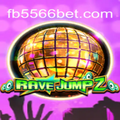 RaveJump2: The Ultimate Gaming Experience on 556BET.COM Platform