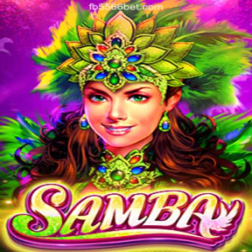 Samba: The Exciting New Game on 556BET.COM Platform