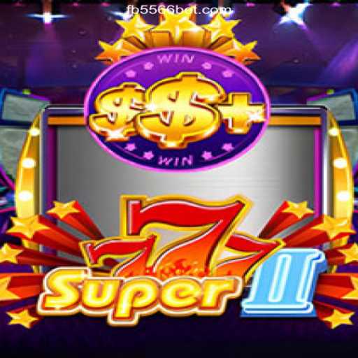 Discover the Thrilling World of Super777II on the 556BET.COM Platform