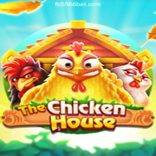 Exploring TheChickenHouse: A Dive into Innovative Gameplay on the 556BET.COM Platform